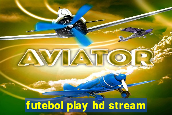 futebol play hd stream